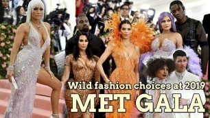 'Met Gala 2019 red carpet and wild fashion'