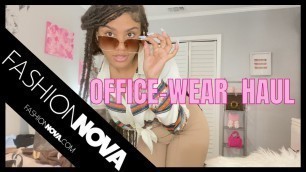 'Fashion Nova WORK/OFFICE-WEAR HAUL + try on/ideas | Mya Guilene'