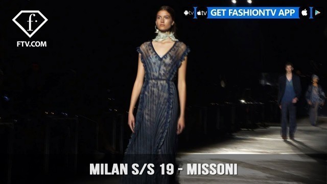 'Milan Fashion Week Spring/Summer 2019 - Missoni | FashionTV | FTV'