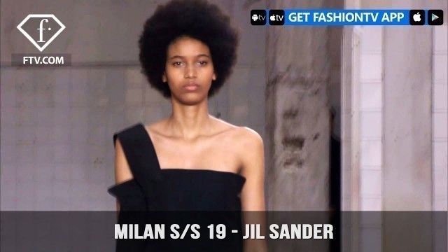 'Milan Fashion Week Spring/Summer 2019 - Jil Sander | FashionTV | FTV'