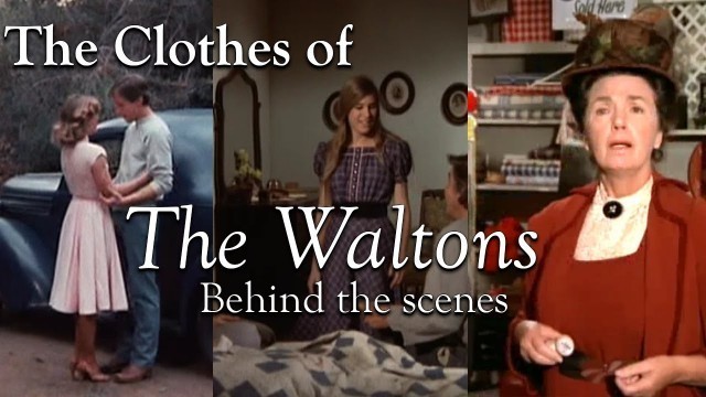 'The Waltons - The Clothes  - behind the scenes with Judy Norton'