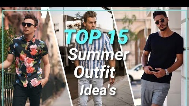 'Latest 15 summer Outfit Ideas for Men 2022 | Summer Outfit 2022 |  Men fashion 2022'