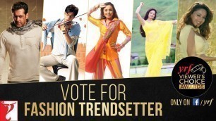 'Fashion Trendsetter | YRF Viewer\'s Choice Awards | Vote & Win'