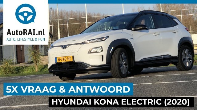'Hyundai KONA Electric (2020) - 5X VRAAG & ANTWOORD - AutoRAI TV'