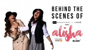 'Alisha - The Fashion Detective | Behind The Scenes | Blush'