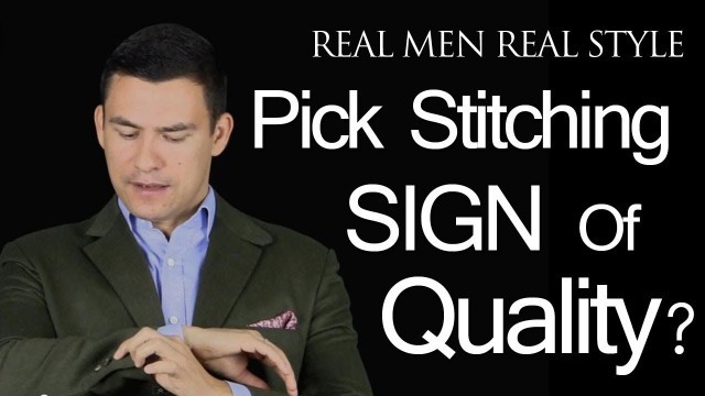 'Pick Stitching - A Sign Of Quality Men\'s Suits? Mens Clothing Build - Suit Fabric - Fashion Advice'