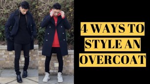 '4 WAYS TO STYLE AN OVERCOAT | MENS FASHION | STYLEBYDILLAN'