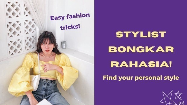 'TIPS FASHION SIMPLE UNTUK PEMULA (Find Your Personal Style!)'