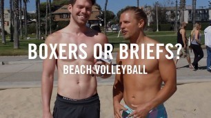 'LA Beach Volleyball | Boxers or Briefs with DanielXMiller | 2017 Mens Fashion'