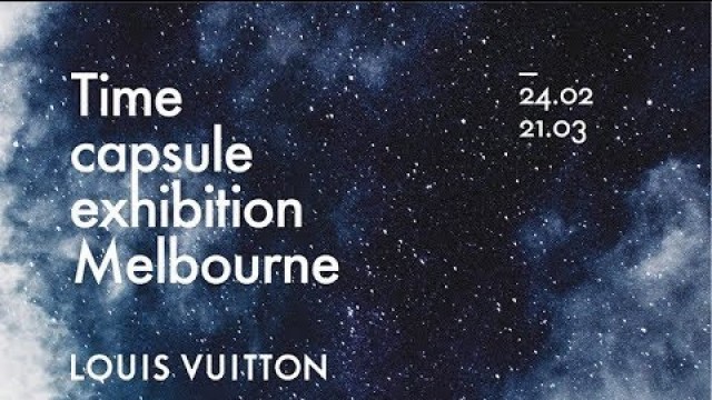 'Luis Vuitton Time Capsule Exhibition- Melbourne 2018'