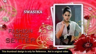 'Swasika Actress | Stylish Fashion trendsetter | New fashion Trend | Celebrity Fashion Trendsetter'