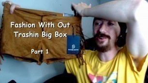 'Another Fashion With Out Trashin Big Box - Part 1'