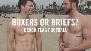 'LA Beach Flag Football | Boxers or Briefs with DanielXMiller | 2017 Mens Fashion'