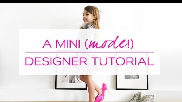 'Designer Tutorial - Our Kids Talk Fashion'