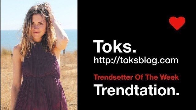 'Trendsetter Of The Week - TOKS'