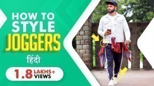 'BEST & CHEAPEST MEN Style | How To Style Joggers | Be Ghent | Rishi Arora'