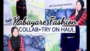 '✨KABAYARE FASHION COLLAB✨ + TRY ON HAUL (MODEST MUSLIM FASHION) EID FASHION HAUL'