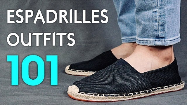 '7 Ways To ROCK Espadrilles | Mens Outfit Ideas'