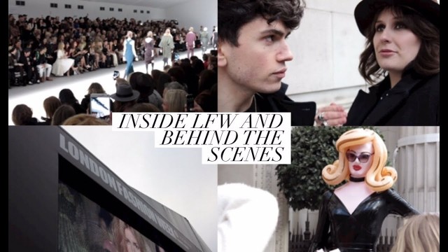 'Inside London Fashion Week & Behind The Scenes'