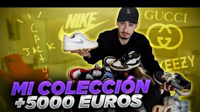 'MI COLECCION de ZAPATILLAS STREETWEAR 2019 (Travis Scott, Gucci,  Yeezy , Nike)'