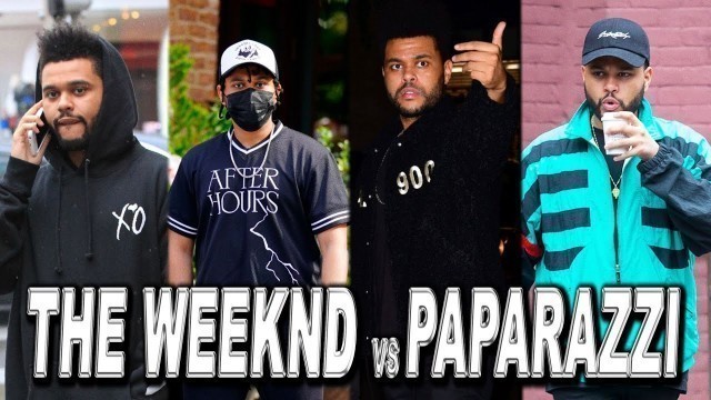 'THE WEEKND vs PAPARAZZI'