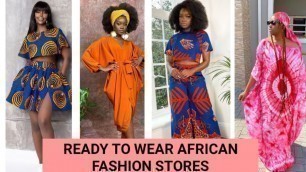 'Online Stores Where You Can Buy Ready to Wear African Dresses.'