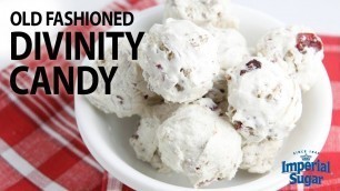 'How To Make Old Fashioned Divinity Candy'