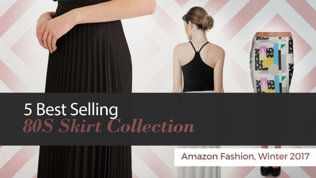 '5 Best Selling 80S Skirt Collection Amazon Fashion, Winter 2017'