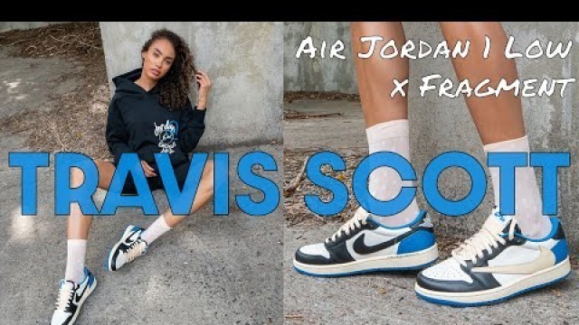 'TRAVIS SCOTT x FRAGMENT AIR JORDAN 1 LOW ON FOOT and APPAREL Review; HOW TO STYLE!'