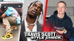 'TRAVIS SCOTT: STYLE CHECK 