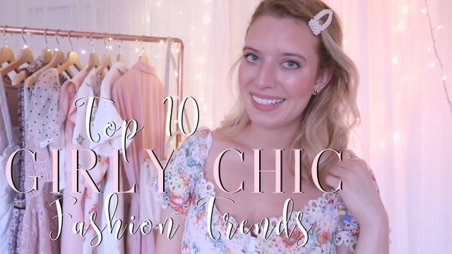 'TOP 10 GIRLY-CHIC FASHION TRENDS * Hair Clips, Silk, Puffy Sleeves and More!'