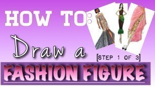 'DRAWING A FASHION FIGURE (Manual Fashion Illustration)'