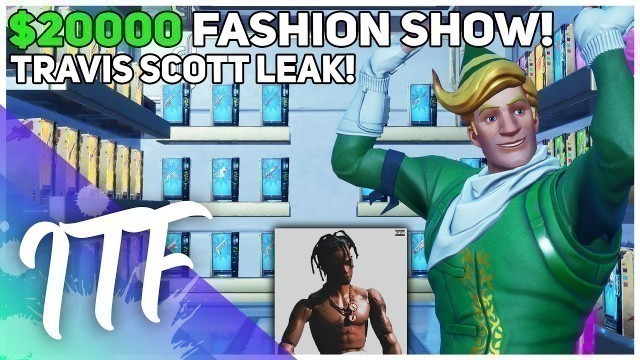 '$20,000 Trios Fashion Show, Travis Scott Leak! (Fortnite Battle Royale)'