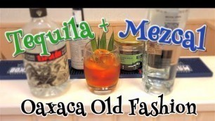 'Коктейль с Текилой и Мескалем - Охака Олд Фешен, Oaxaca Old Fashion - Tequila and Mezcal'