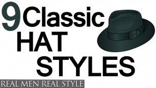 '9 Classic Hat Style For Men - Why Wear Mens Hats - How To Buy Men\'s Headwear'