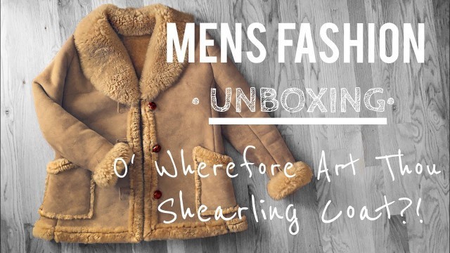 'MENS FASHION• Unboxing • SHEARLING COAT • Chris Garceś'