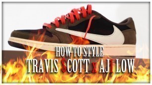 'How to Style TRAVIS SCOTT JORDAN 1 low'