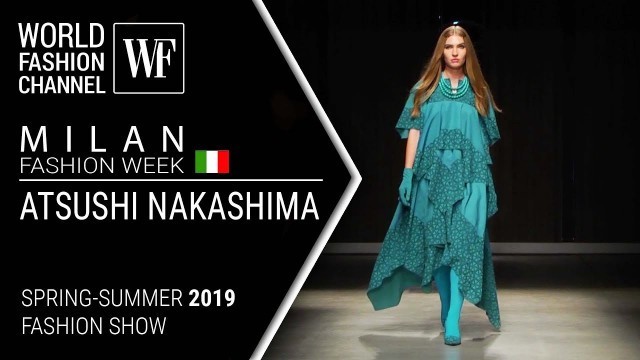 'Atsushi Nakashima | ss2019 | Milan fashion week'