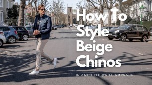 'How To Style Beige Chinos | Mens Fashion | In 2 Minutes'