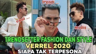 'Verrel Bramasta jadikan panutan atau teladan sebagai Trendsetter Fashion dan Style'