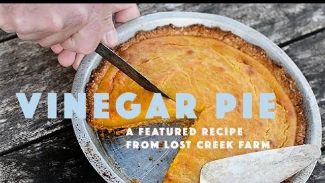 'Featured Recipe: Old Fashion Vinegar Pie'