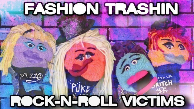 'Fashion Trashin 66; Rock-N-Roll Victims'