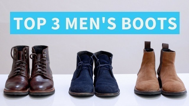 '3 Best Types of Boots for Men | Work Boots, Chukkas and Chelsea Boots'