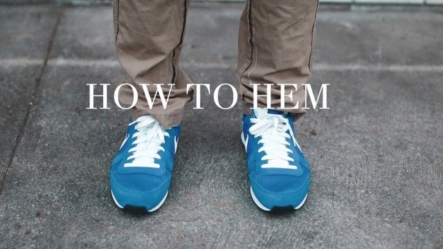 'How To Hem Your Pants | Mens Fashion Tips'