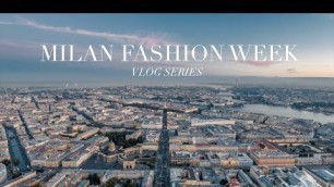 'VLOG #19 - Join Us At Milan Fashion Week, Vogue Party & More'