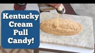 'Making KENTUCKY Cream Pull Candy'