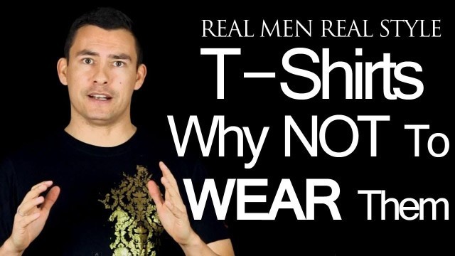 'Why A T-Shirt Does Not Complement Most Male Body Types - Mens Fashion Style Advice Tips'