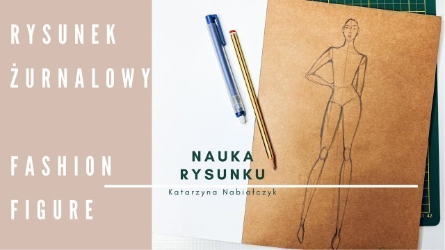 'Rysunek sylwetki żurnalowej I How to draw a fashion figure I Fashion illustration I art'