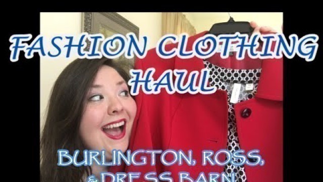 'FASHION CLOTHING HAUL ~ Burlington, Ross, & Dress Barn'