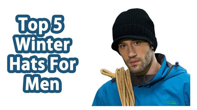 'Top 5 Winter Hats For Men Reviews - Best Winter Hats For Men'